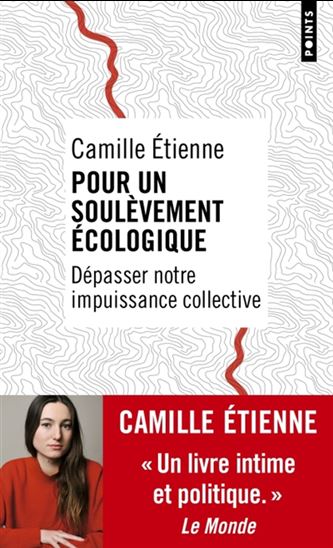 Pour un soulèvement écologique : dépasser notre impuissance collective - CAMILLE ETIENNE
