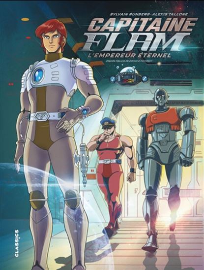 Capitaine Flam : l&#39;empereur éternel - SYLVAIN RUNBERG - ALEXIS TALLONE