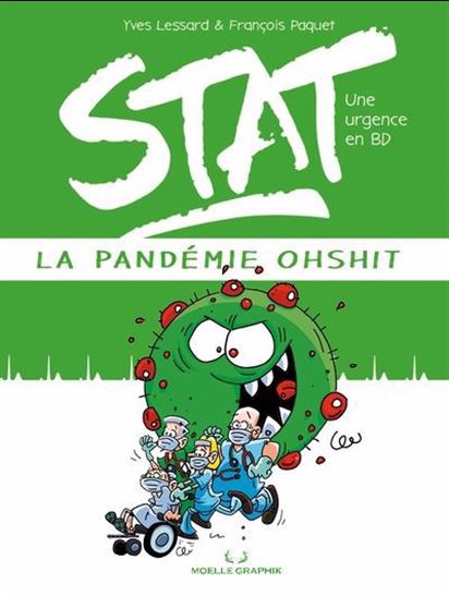 Stat, une urgence en BD : la pandémie Ohshit - YVES LESSARD - FRANÇOIS PAQUET