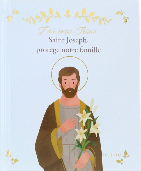 Saint Joseph, protège notre famille - SABINE DU MESNIL - HEGLING ZANG