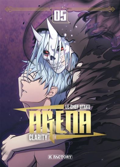 Arena #05 - CHEF OTAKU - CLARITY