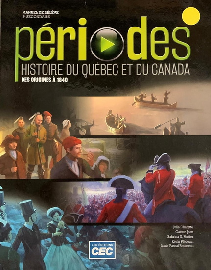 Périodes : Histoire du Québec et du Canada : Des origines à 1840 : 3e secondaire : Manuel de l'élève - COLLECTIF