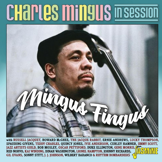 Mingus Fingus - Charles Mingus In Session - ARTISTES VARIÉS