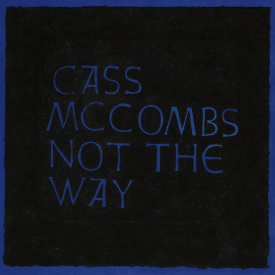 Not the Way (2024 remaster)(Vinyle) - CASS MCCOMBS