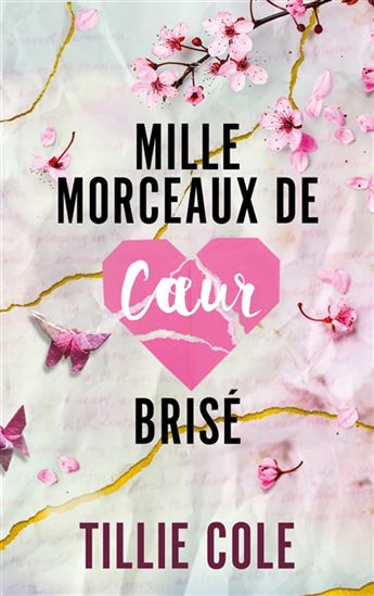 Mille morceaux de coeur brisé - TILLIE COLE