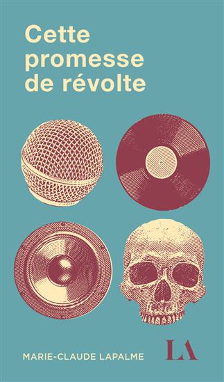 Cette promesse de révolte - MARIE-CLAUDE LAPALME
