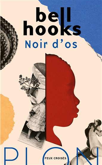 Noir d&#39;os - BELL HOOKS