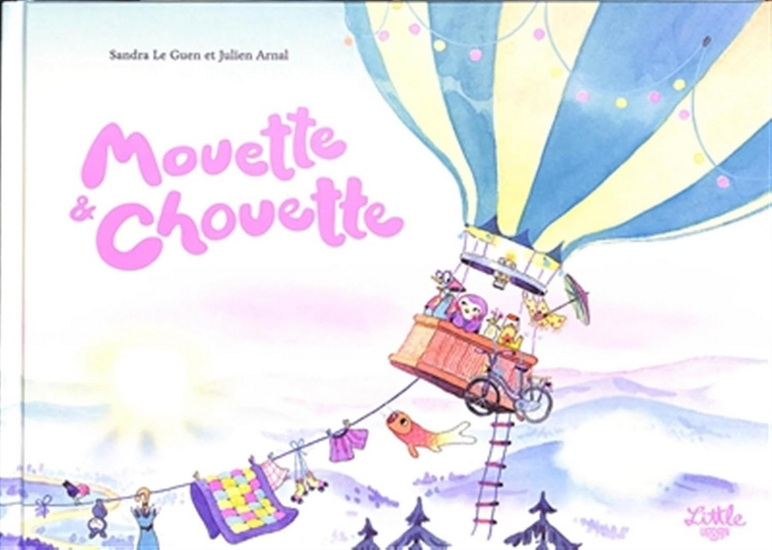 Mouette & Chouette - SANDRA LE GUEN - JULIEN ARNAL