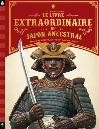 Le Livre extraordinaire du Japon ancestral - PETER CHRISP - EUGÉNIA NOBATI