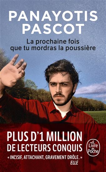 La Prochaine fois que tu mordras la poussière - PANAYOTIS PASCOT