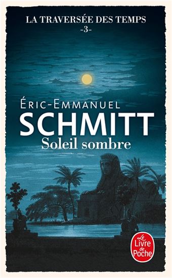 La Traversée des temps T.03 Soleil sombre - ERIC-EMMANUEL SCHMITT