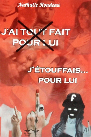 J&#39;étouffais... pour lui 2e éd. - NATHALIE RONDEAU