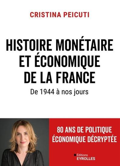 Histoire monétaire et économique de la France de 1944 à nos jours - CRISTINA PEICUTI