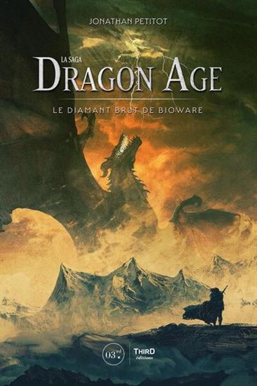 La Saga Dragon Age : le diamant brut de BioWare - JONATHAN PETITOT