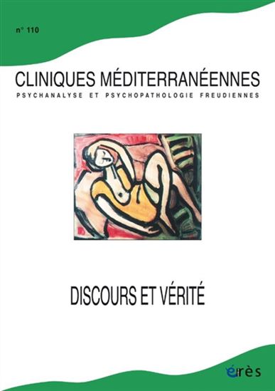 Cliniques méditerranéennes #110 Discours et vérité - COLLECTIF