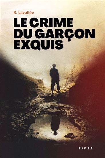 Le Crime du garçon exquis - RONALD LAVALLÉE