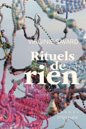 Rituels de rien - VIRGINIE SAVARD