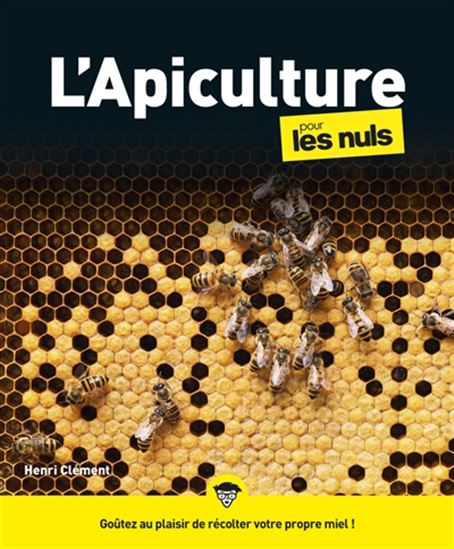 L&#39;Apiculture pour les nuls N. éd. - HENRI CLÉMENT
