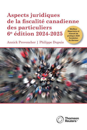 Aspects juridiques de la fiscalité canadienne des particuliers 6e éd. 2024-2025 - ANNICK PROVENCHER - PHILIPPE DUPUIS
