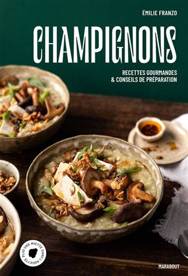 Champignons : recettes gourmandes & conseils de préparation - ÉMILIE FRANZO