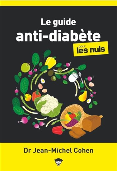 Le Guide anti-diabète pour les nuls N. éd. - JEAN-MICHEL COHEN