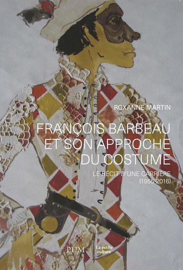 François Barbeau et son approche du costume : récit de carrière (1955-2016) - ROXANNE MARTIN