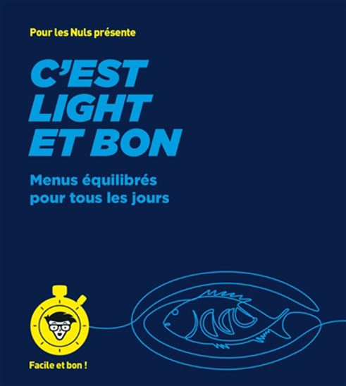 C&#39;est light et bon : menus équilibrés pour tous les jours : facile et bon ! - EMILIE LARAISON