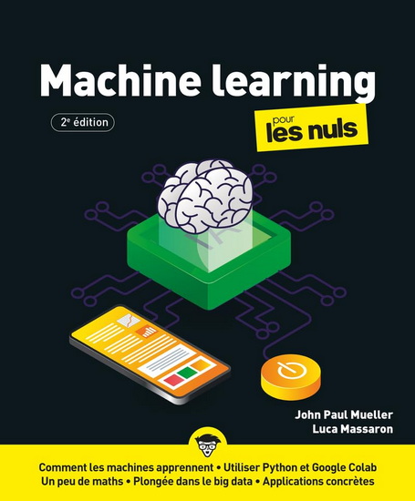 Le Machine learning pour les nuls 2e éd. - JOHN MUELLER - LUCA MASSARON