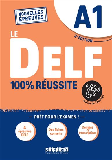 Le DELF A1 : 100 % réussite : nouvelles épreuves - MARTINE BOYER-DALAT & AL