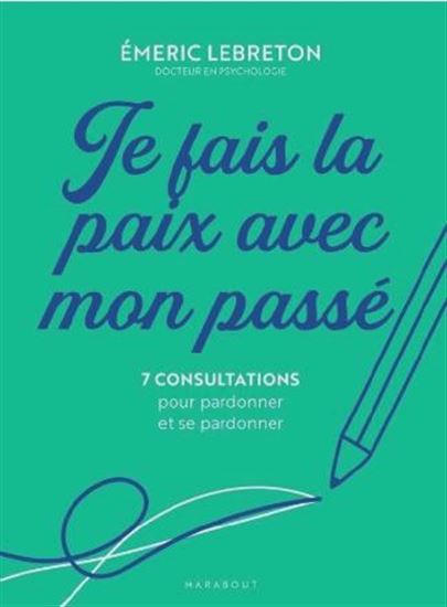 Je fais la paix avec mon passé - EMERIC LEBRETON