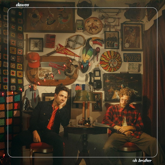 Oh Brother - DAWES