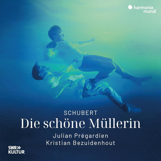 Schubert: Die Schone Mullerin - JULIAN PREGARDIEN - KRISTIAN BEZUIDENHOUT