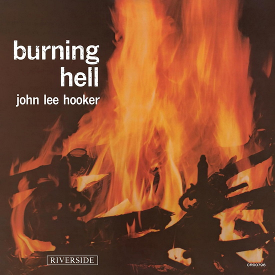 Burning Hell - JOHN LEE HOOKER