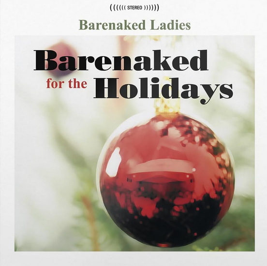 Barenaked for the Holidays (Vinyle) - BARENAKED LADIES