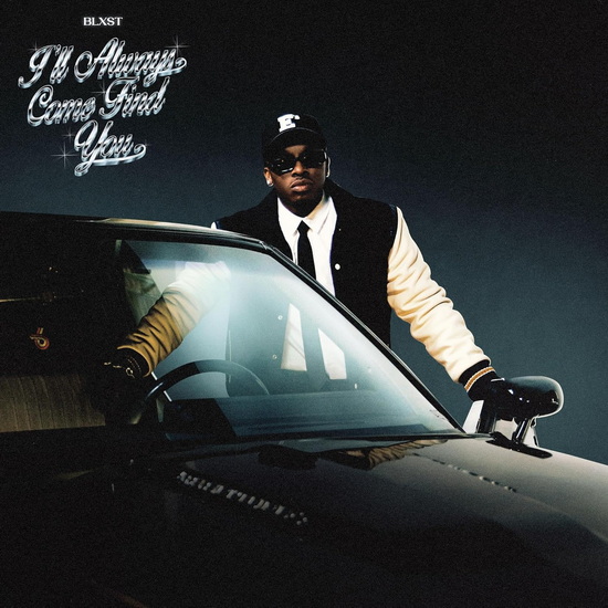 I'll Always Come Find You (Vinyle) - BLXST