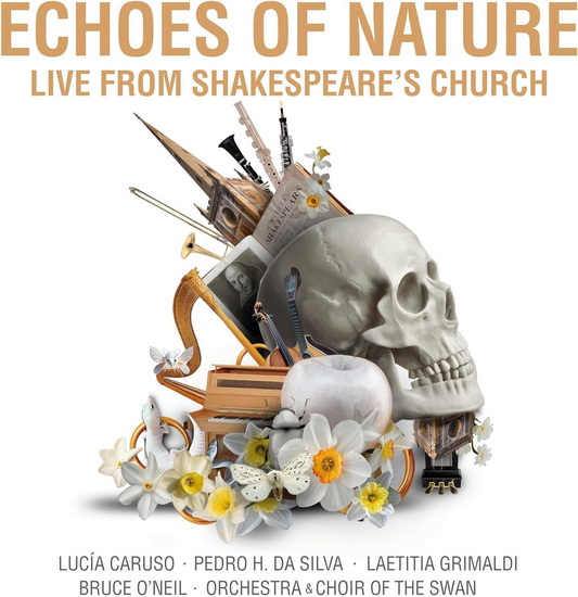 Echoes Of Nature: Live From Shakespeare&#39;s Church - LUCIA ORCH. OF THE SWAN CARUSO