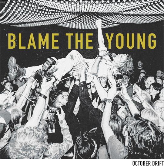 Blame The Young (Vinyle) - OCTOBER DRIFT