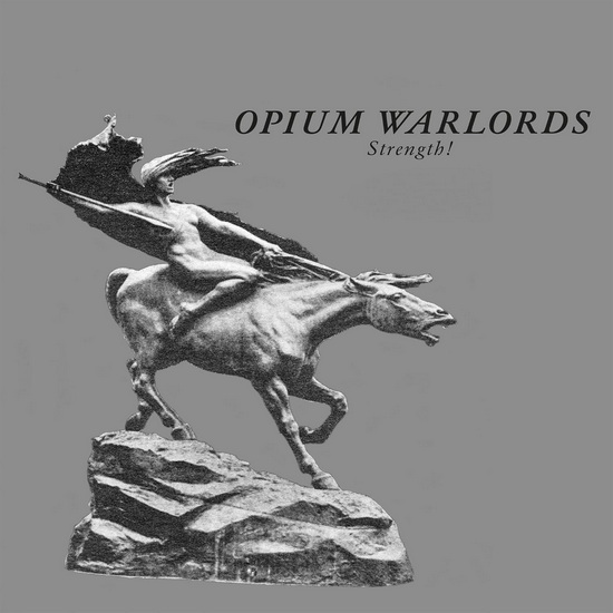 Strength - OPIUM WARLORDS