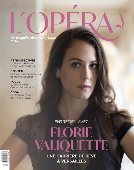 L'Opéra #36 Entretien avec Florie Valiquette : Une carrière de rêve à Versailles - COLLECTIF