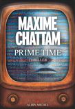 Prime time - MAXIME CHATTAM