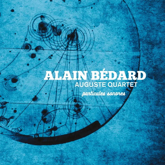 Particules sonores - ALAIN BÉDARD