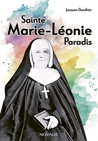 Sainte Marie-Léonie Paradis - JACQUES GAUTHIER