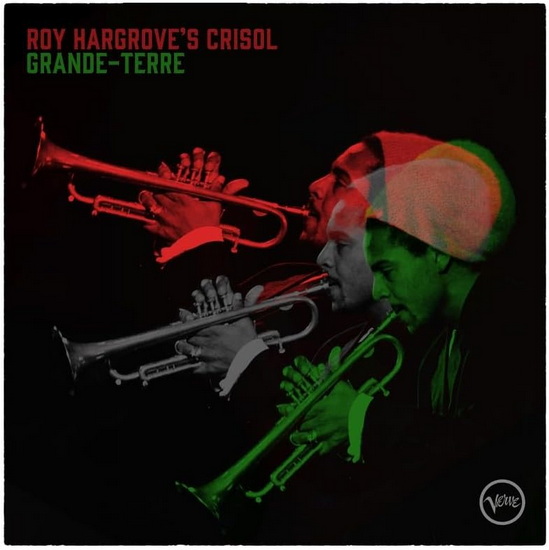Grande-Terre (Vinyle) - ROY HARGROVE'S CRISOL