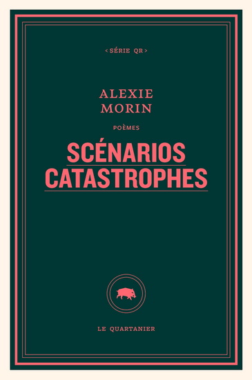 Scénarios catastrophes - ALEXIE MORIN