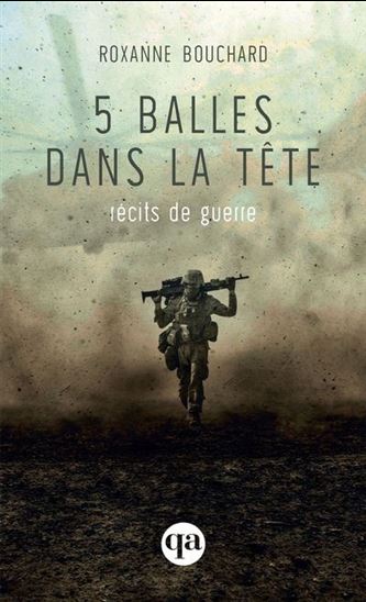 5 balles dans la tête - ROXANNE BOUCHARD