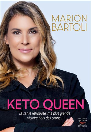 Keto queen : la santé retrouvée, ma plus grande victoire hors des courts ! - MARION BARTOLI