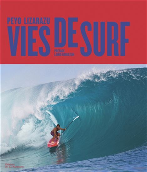Vies de surf - PEYO LIZARAZU