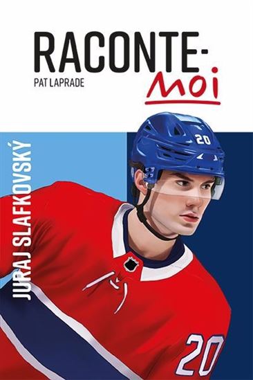 Raconte-moi Juraj Slafkovsky - PAT LAPRADE
