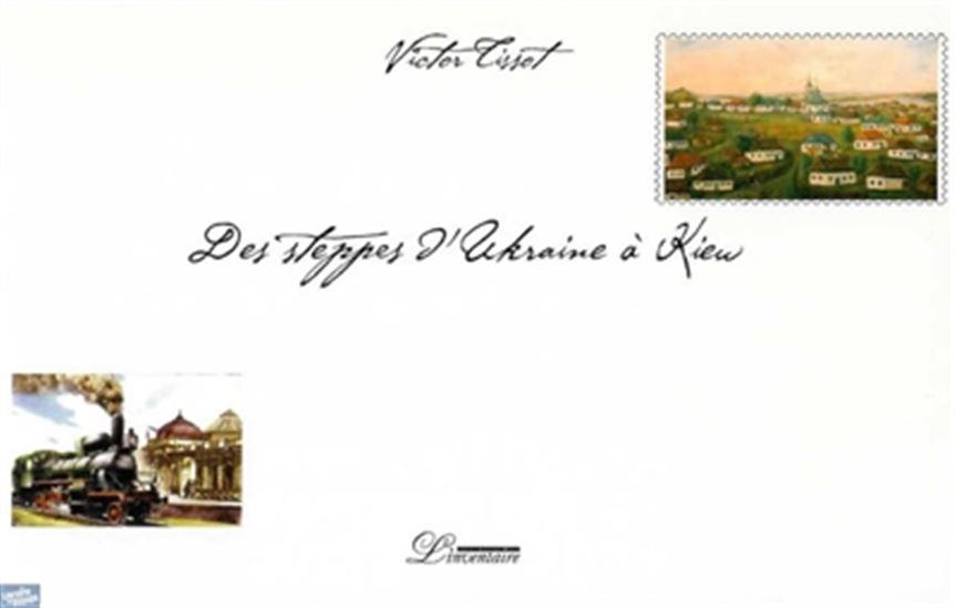 Des steppes d&#39;Ukraine à Kiew - VICTOR TISSOT