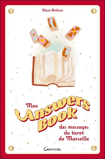 Mon answers book des messages du tarot de Marseille - CLARA BRÉLIVET